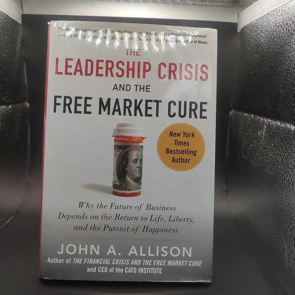 Leadership‎ Crisis and the Free Market Cure: Why the Future of Business...